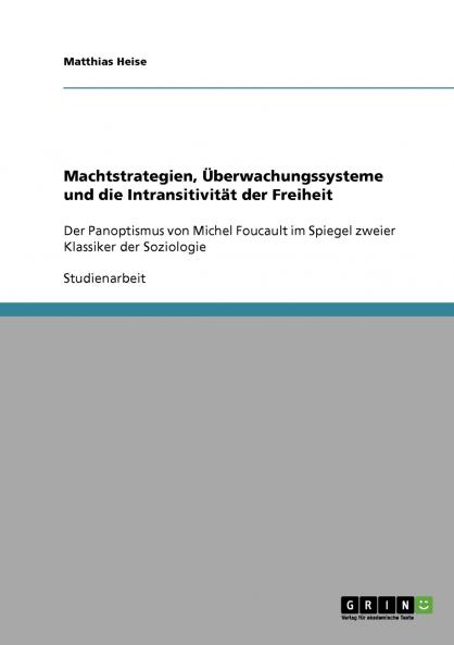 Machtstrategien ��berwachungssysteme und die Intransitivit��t der Freiheit
