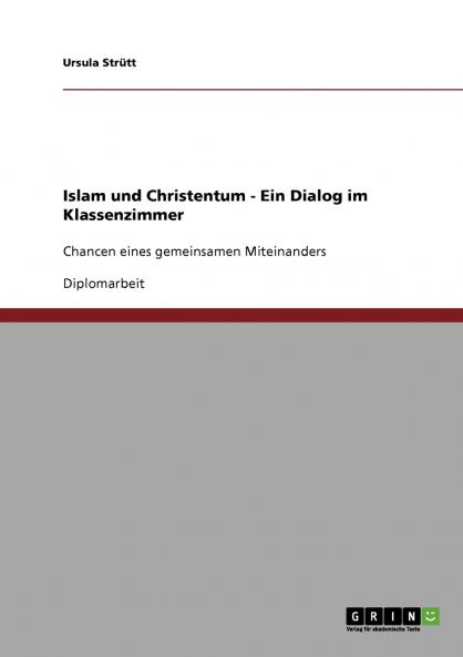 Islam und Christentum - Ein Dialog im Klassenzimmer