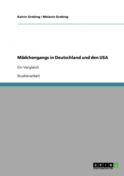 Mädchengangs in Deutschland und den USA