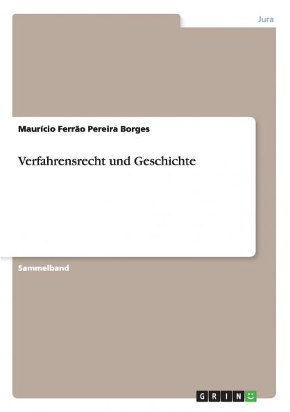 Verfahrensrecht und Geschichte