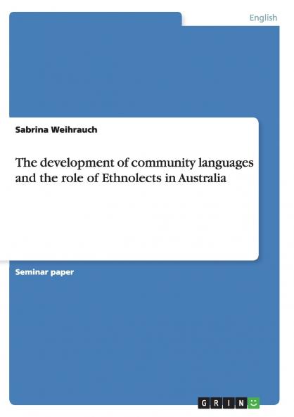 The development of community languages and the role of Ethnolects in Australia