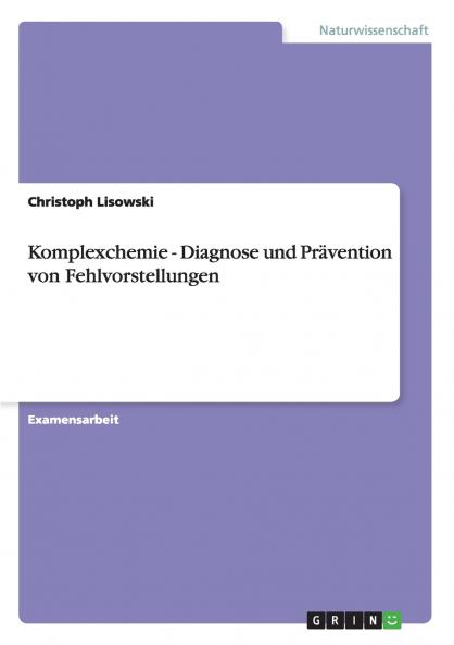 Komplexchemie - Diagnose und Prävention von Fehlvorstellungen