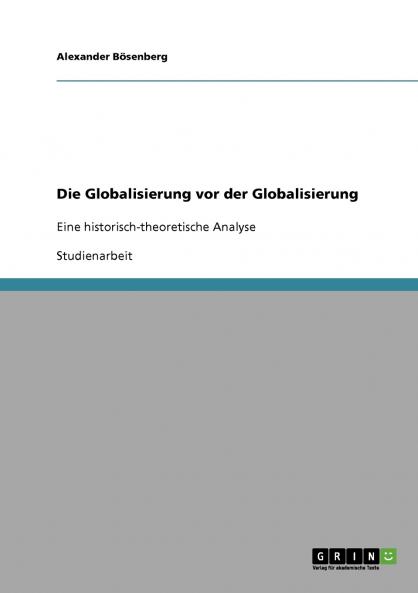 Die Globalisierung vor der Globalisierung