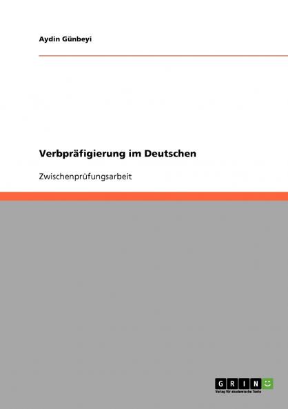 Verbpräfigierung im Deutschen (German Edition)