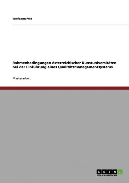 Rahmenbedingungen österreichischer Kunstuniversitäten bei der Einführung eines Qualitätsmanagementsystems