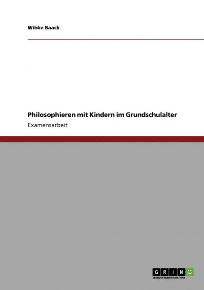 Philosophieren mit Kindern im Grundschulalter
