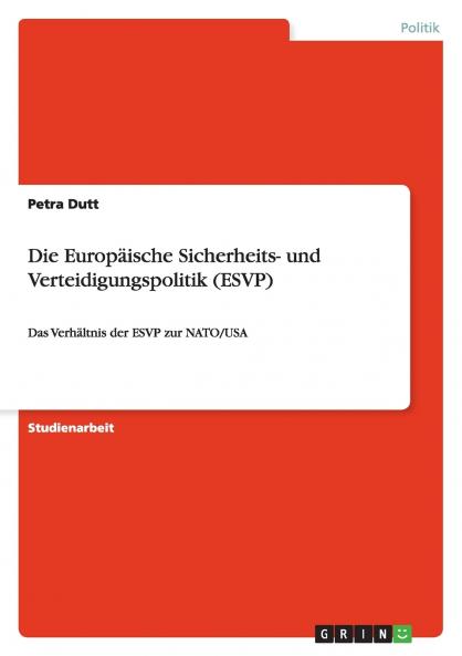 Die Europäische Sicherheits- und Verteidigungspolitik (ESVP)