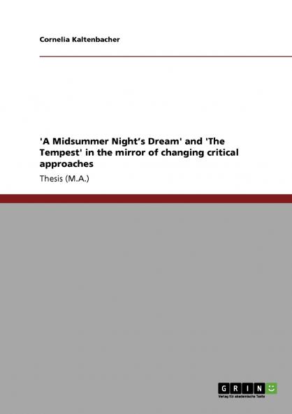 'A Midsummer Night's Dream' and 'The Tempest' in the mirror of changing critical approaches