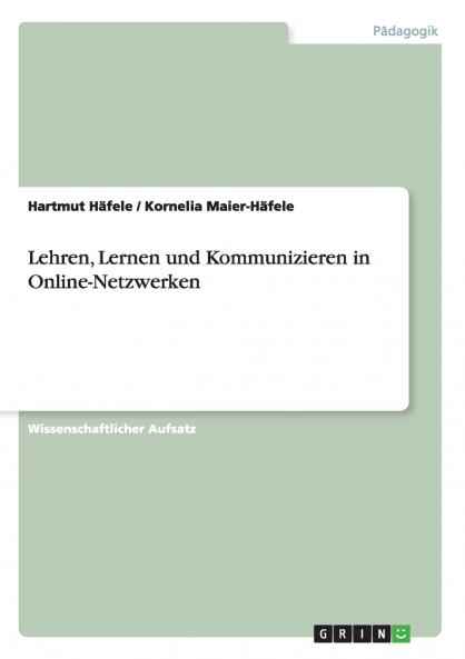 Lehren Lernen und Kommunizieren in Online-Netzwerken