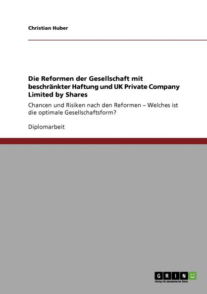 Die Reformen der Gesellschaft mit beschränkter Haftung und UK Private Company Limited by Shares