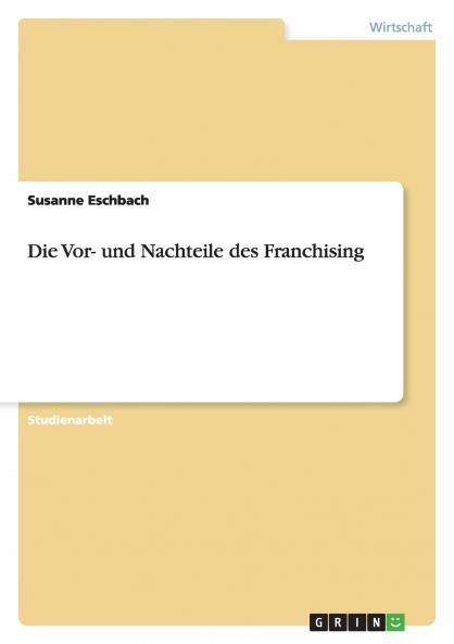 Die Vor- und Nachteile des Franchising