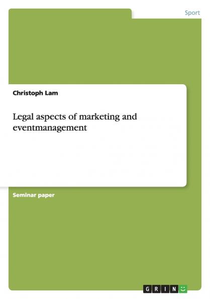 Legal aspects of marketing and eventmanagement