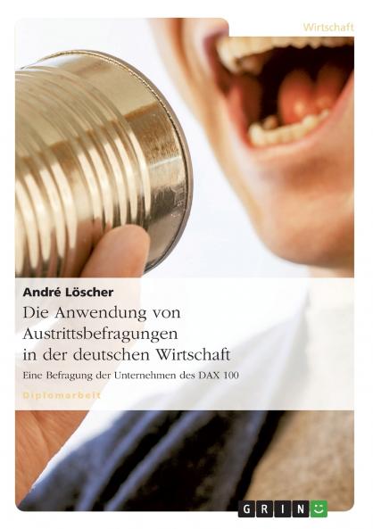 Die Anwendung von Austrittsbefragungen in der deutschen Wirtschaft