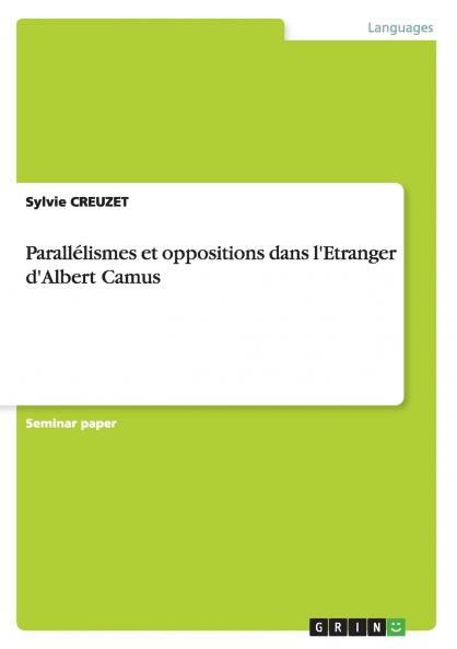 Parallélismes et oppositions dans l'Etranger d'Albert Camus