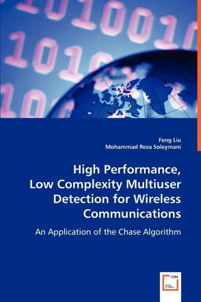 High Performance Low Complexity Multiuser Detection for Wireless Communications