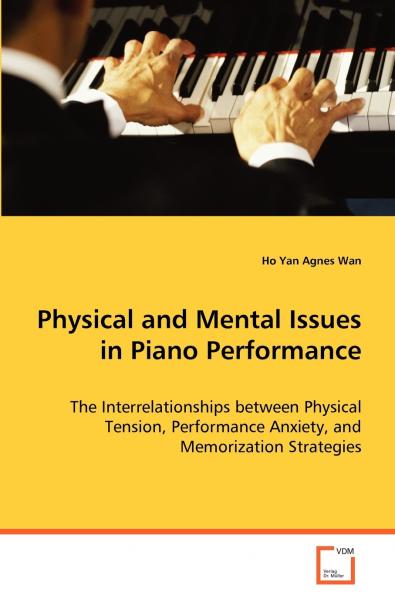 Physical and Mental Issues in Piano Performance