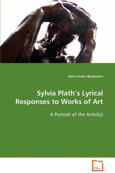 Sylvia Plath’s Lyrical Responses to Works of Art