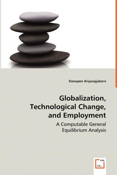 Globalization Technological Change and Employment