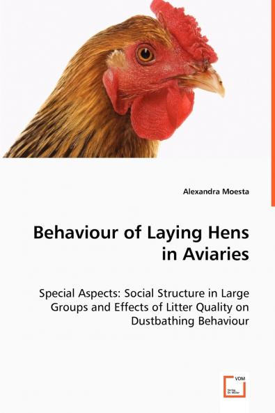 Behaviour of Laying Hens in Aviaries - Special Aspects