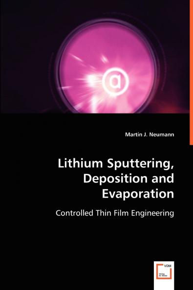 Lithium Sputtering Deposition and Evaporation
