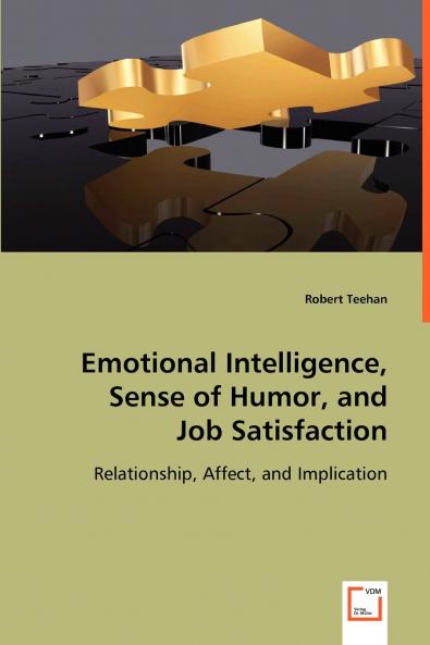 Emotional Intelligence Sense of Humor and Job Satisfaction