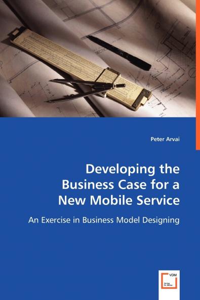 Developing the Business Case for a New Mobile Service