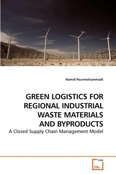 GREEN LOGISTICS FOR REGIONAL INDUSTRIAL WASTE MATERIALS AND BYPRODUCTS