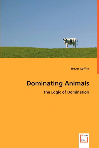 Dominating Animals- The Logic of Domination