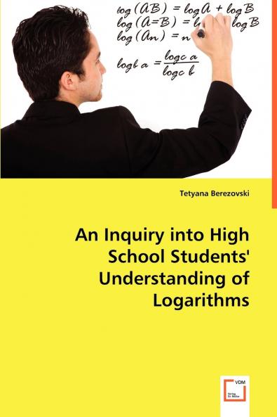 An Inquiry into High School Students' Understanding of Logarithms
