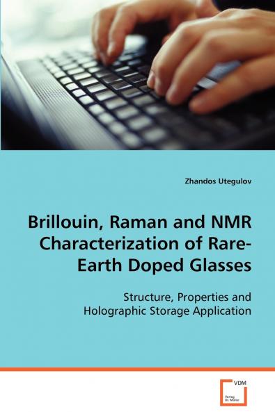 Brillouin Raman and NMR Characterization of Rare-Earth Doped Glasses