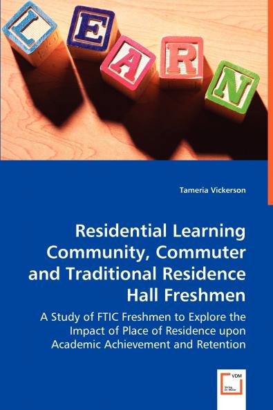 Residential Learning Community Commuter and Traditional Residence Hall Freshmen