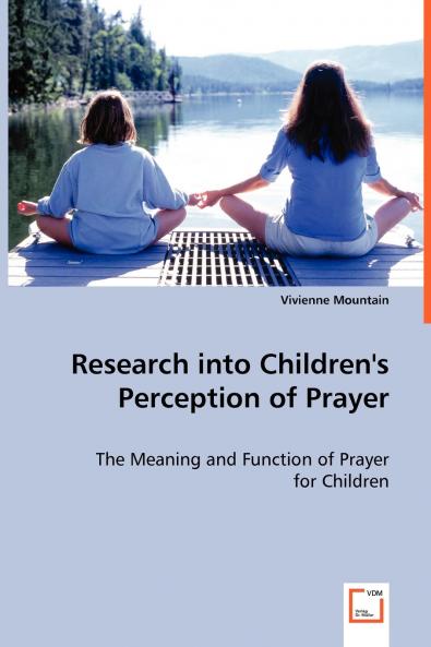 Research into Children's Perception of Prayer