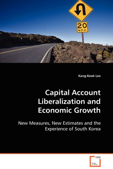Capital Account Liberalization and Economic Growth
