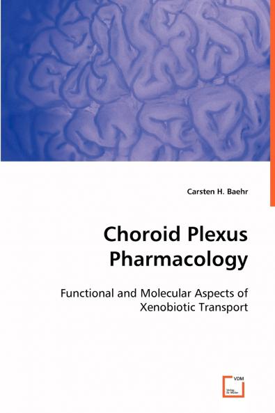 Choroid Plexus Pharmacology