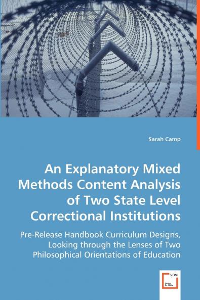An Explanatory Mixed Methods Content Analysis of Two State Level Correctional Institutions