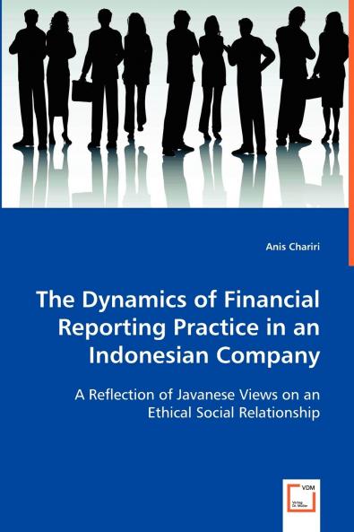 The Dynamics of Financial Reporting Practice in an Indonesian Company