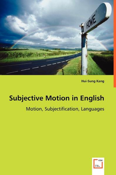 Subjective Motion in English - Motion Subjectification Languages