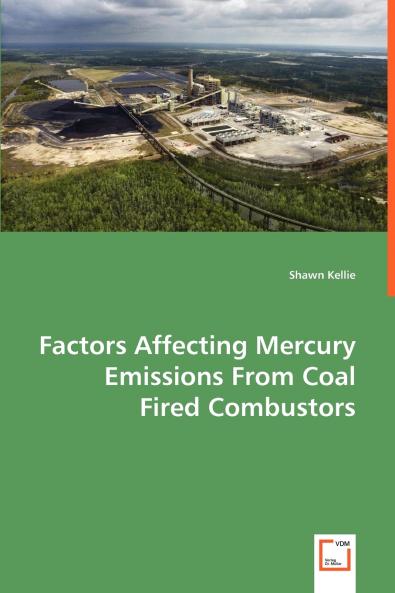 Factors Affecting Mercury Emissions From Coal Fired Combustors