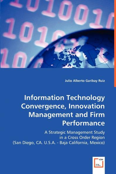 Information Technology Convergence Innovation Management and Firm Performance