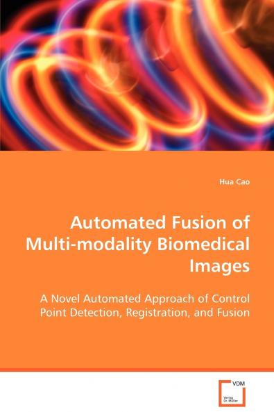 Automated Fusion of Multi-modality Biomedical Images