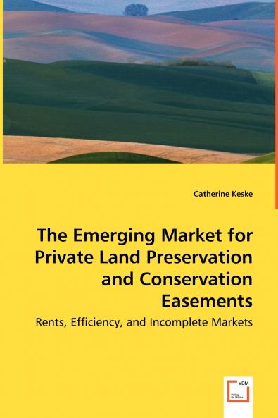 The Emerging Market for Private Land Preservation and Conservation Easements
