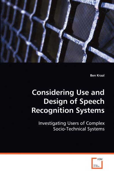 Considering Use and Design of Speech Recognition Systems