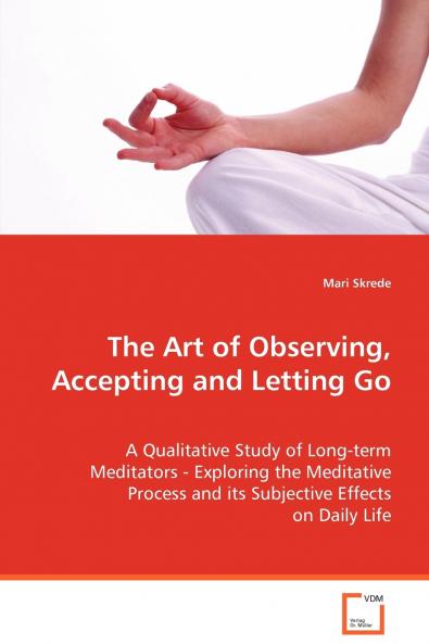 The Art of Observing Accepting and Letting Go