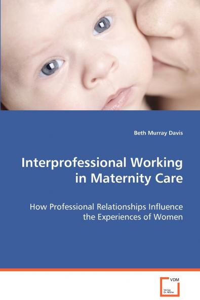 Interprofessional Working in Maternity Care