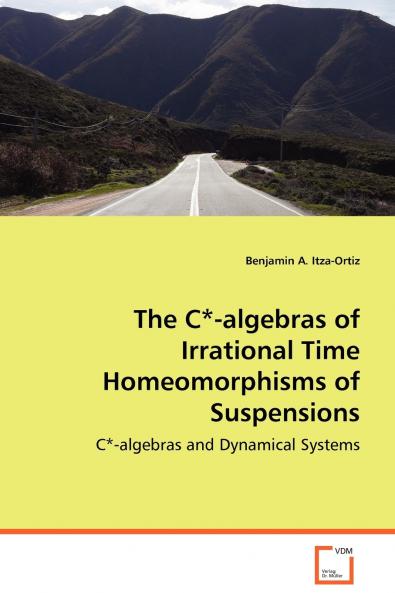 The C*-algebras of Irrational Time Homeomorphisms of Suspensions