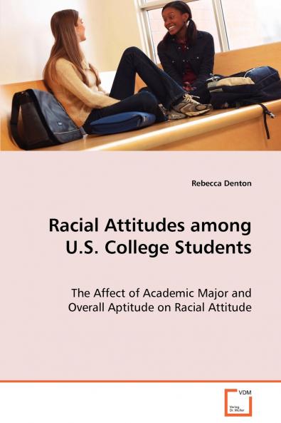 Racial Attitudes among U.S. College Students