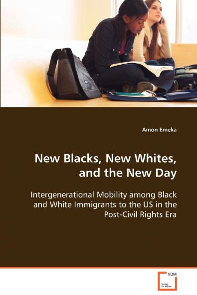 New Blacks New Whites and the New Day