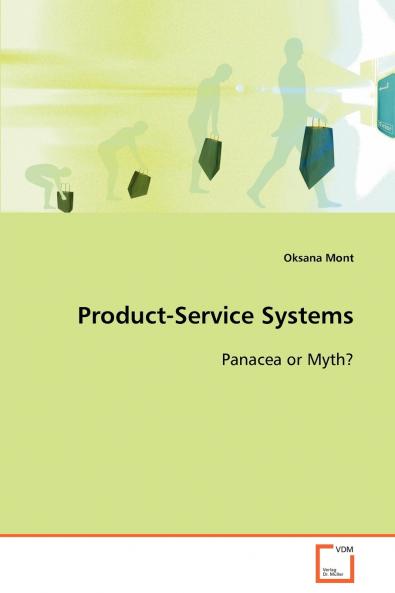Product-Service Systems  Panacea or Myth?
