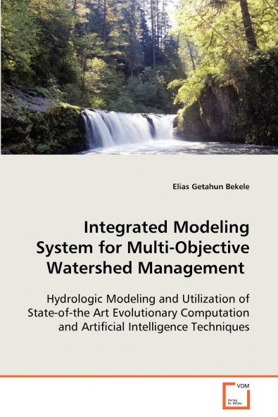 Integrated Modeling System for Multi-Objective Watershed Management