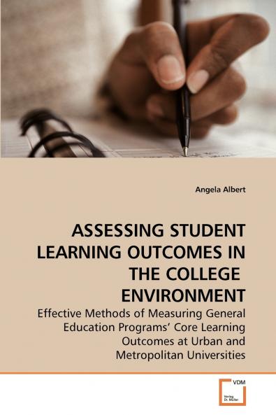 ASSESSING STUDENT LEARNING OUTCOMES IN THE COLLEGE  ENVIRONMENT